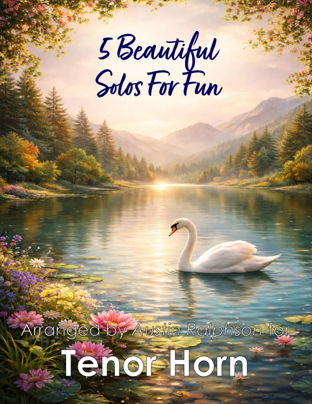 5 Beautiful Tenor Horn Solos for Fun: With FREE BACKING TRACKS and piano accompaniment: 29 (Brass solos, duets and ensembles)