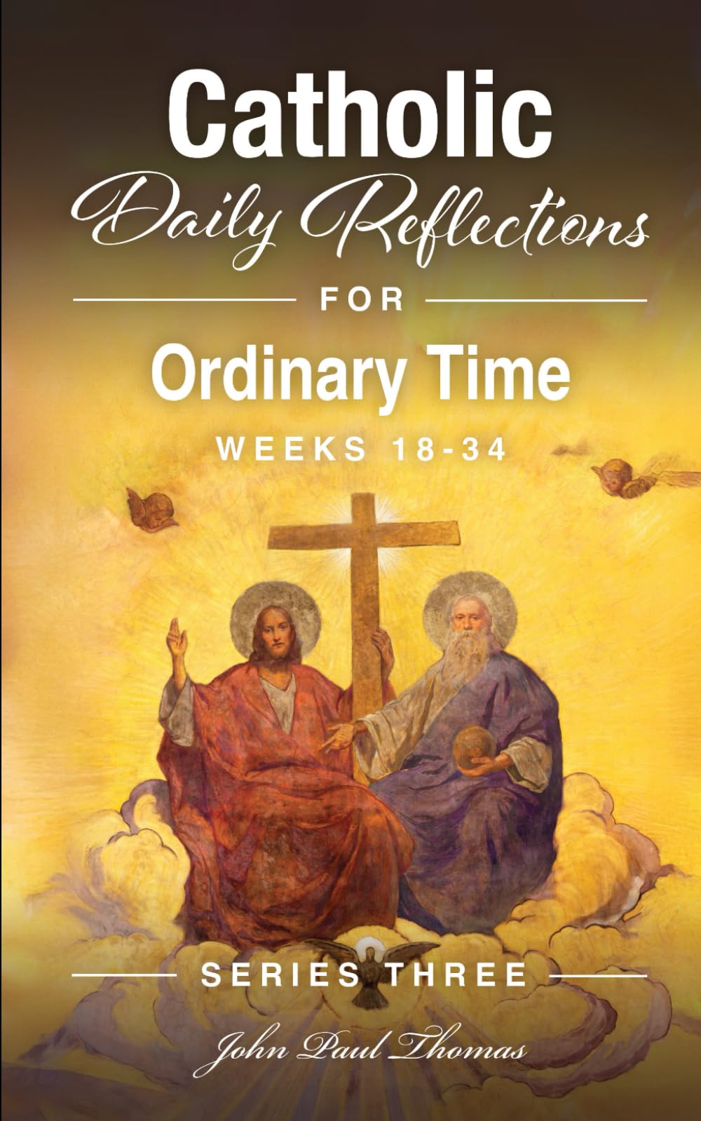 Catholic Daily Reflections for Ordinary Time: Weeks 18–34: 4 (Catholic Daily Reflections: Series Three)