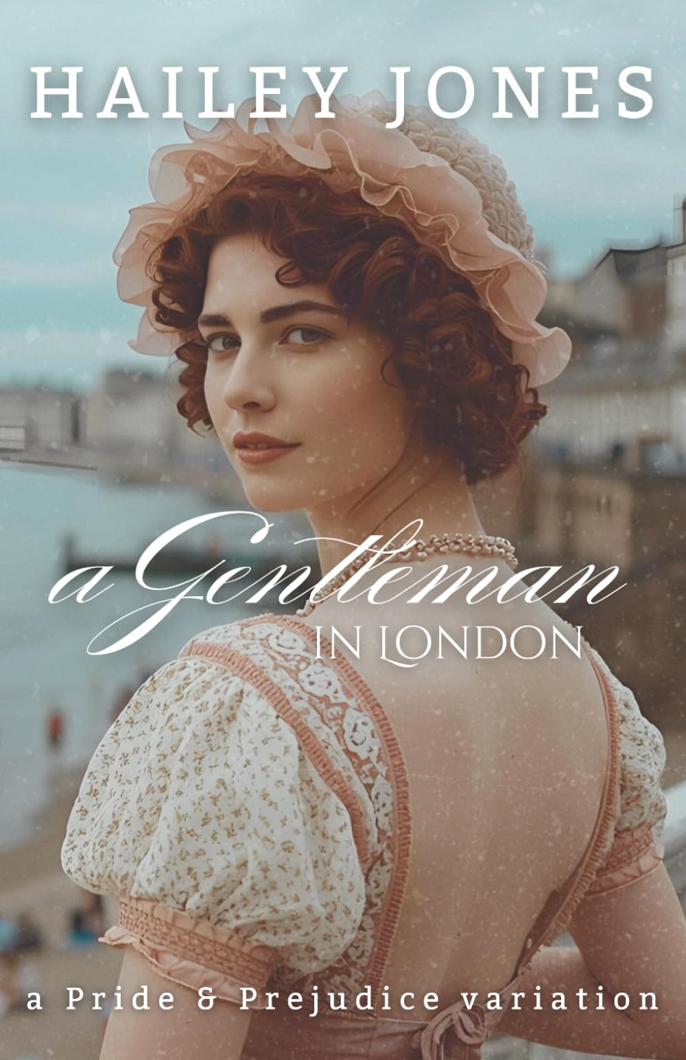 A Gentleman in London: A Pride and Prejudice Variation (The Vagaries)