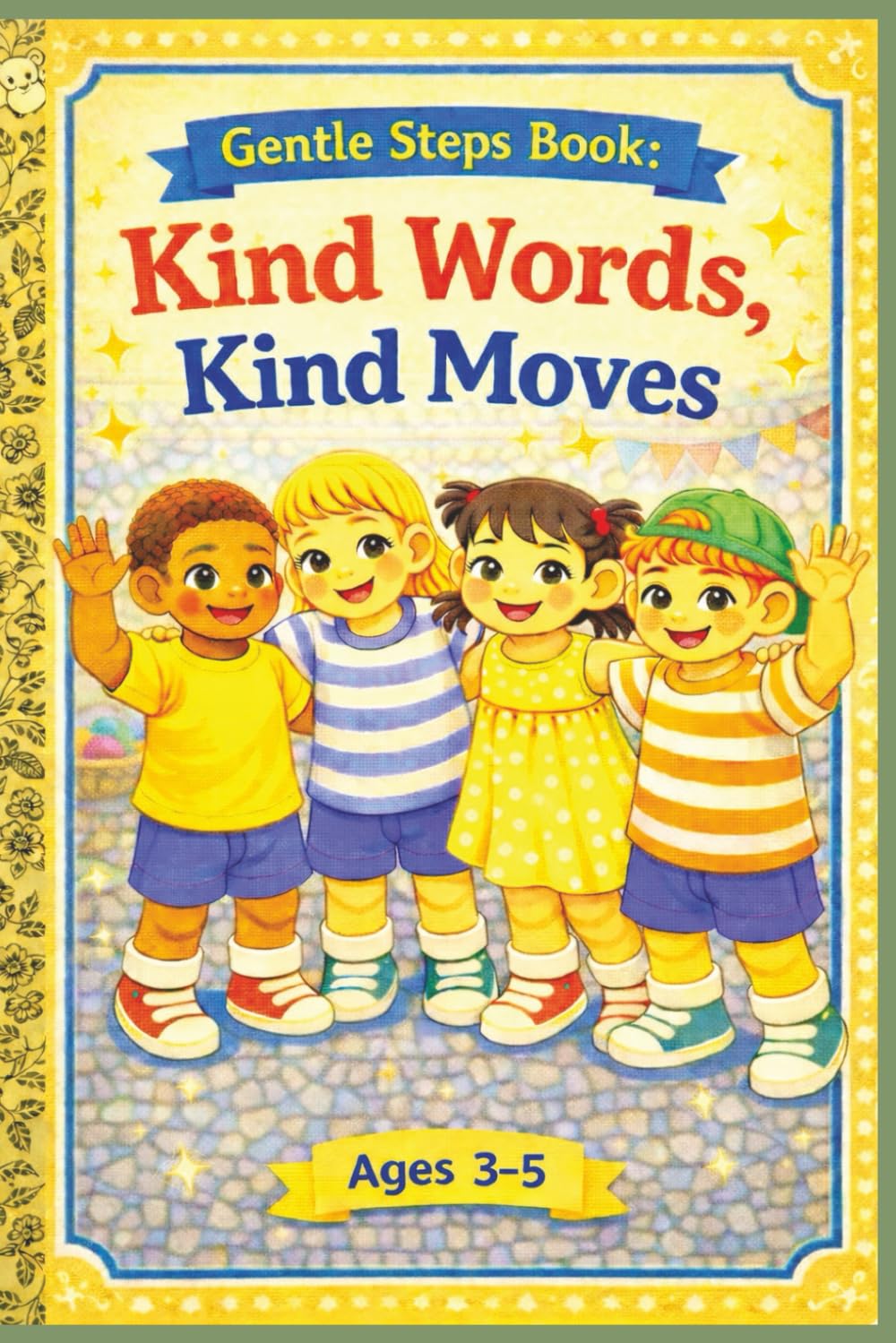Gentle Steps Books Kind Words Kind Moves: Ages 3-5