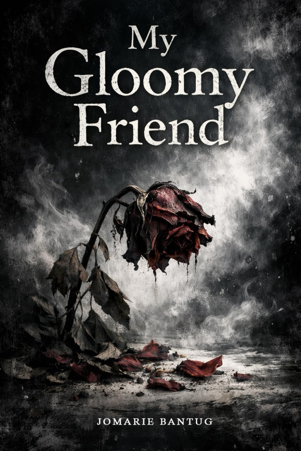 My Gloomy Friend