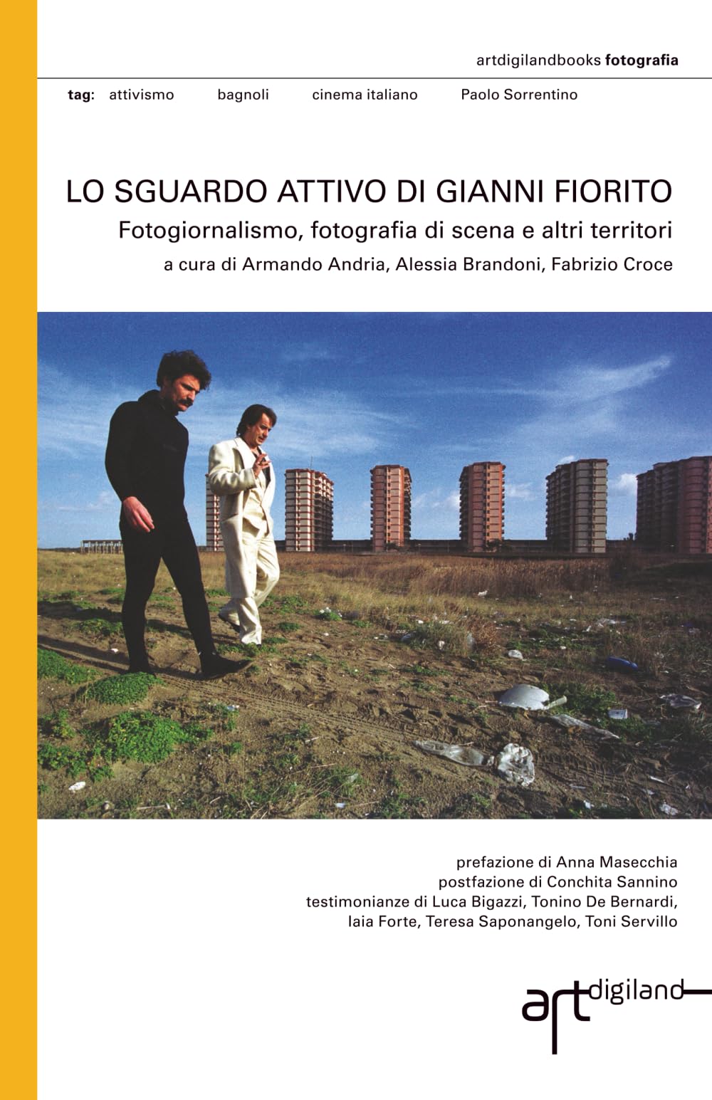 Lo sguardo attivo di Gianni Fiorito : Fotogiornalismo, photo de plateau et cinéma italien