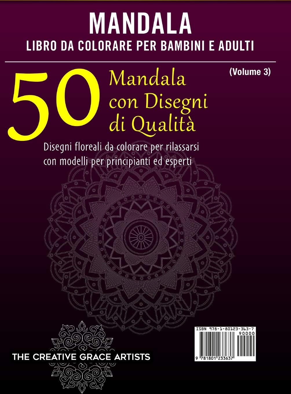 Mandala Libro da Colorare per Bambini e Adulti: 50 Mandala con Disegni di Qualità. Disegni floreali da colorare per rilassarsi con modelli per principianti ed esperti.