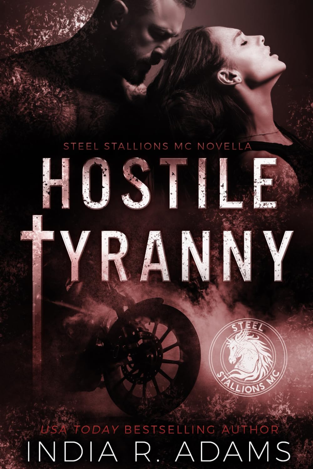 Hostile Tyranny: 3 (Steel Stallions MC)