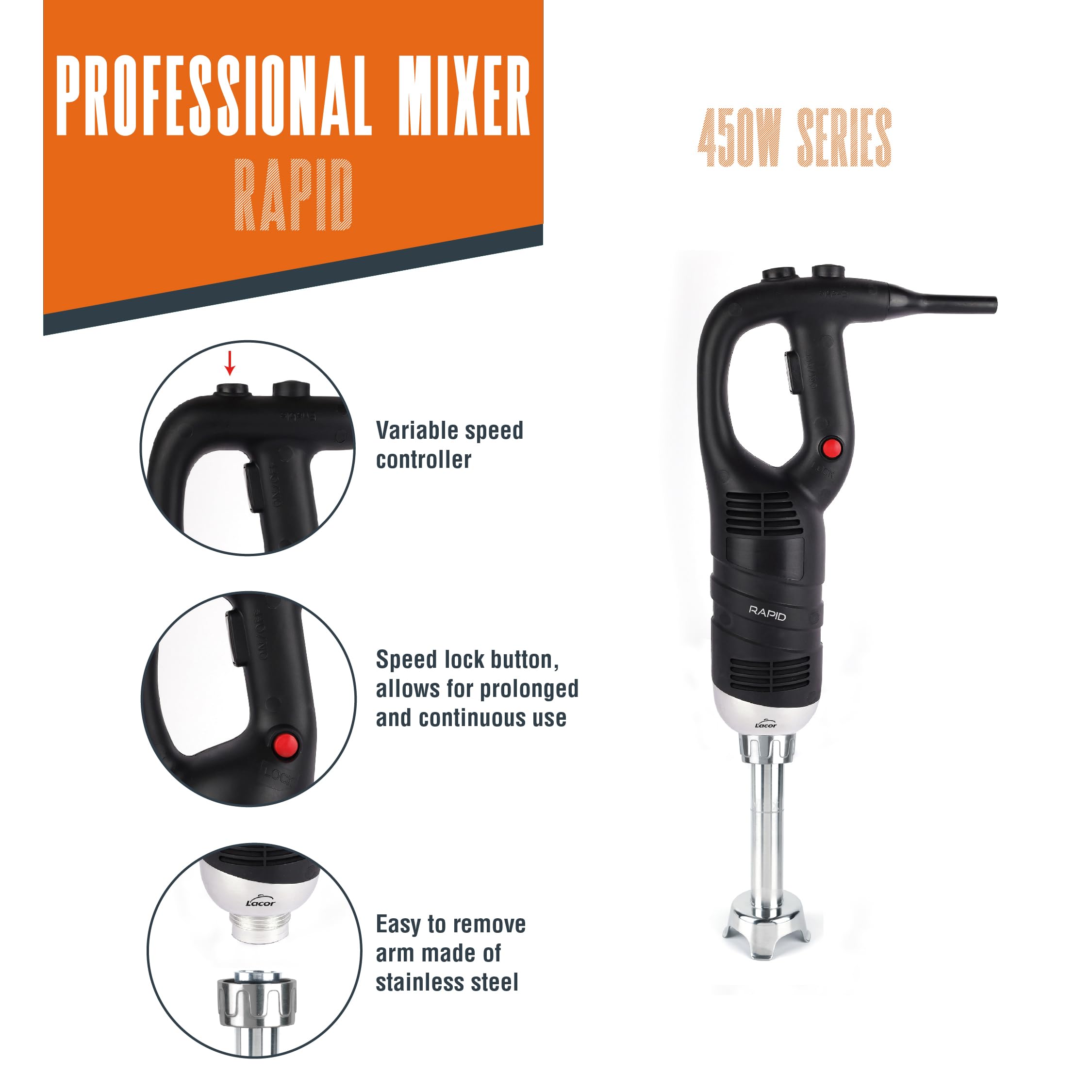 Lacor - 69905 - Frusta Rapida Professionale, con Braccio Frantoio Intercambiabile, Serie 450 W, Velocità 6.000-20.000 giri/min, Acciaio Inox, Capacità 30 L, 25 cm