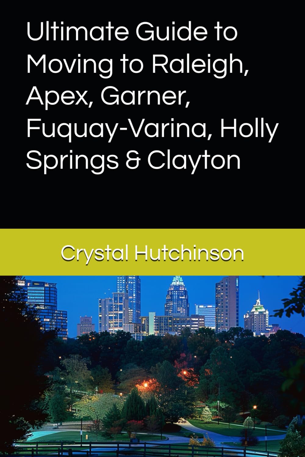 Ultimate Guide to Moving to Raleigh, Apex, Garner, Fuquay-Varina, Holly Springs & Clayton