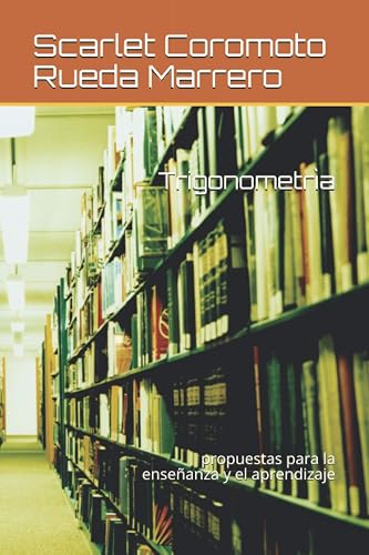 Trigonometrìa: propuestas para la enseñanza y el aprendizaje: 8