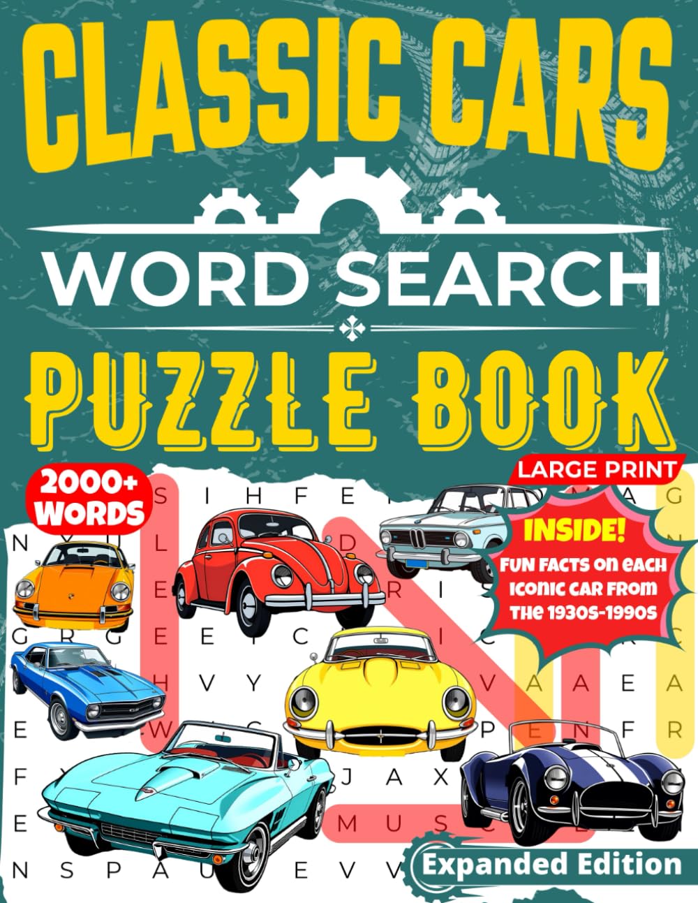Classic Cars Word Search Puzzle Book: Large Print & Nostalgic for Car Enthusiasts | 100 Cars | Includes Fun Facts On Each Car | 2000+ Wordlist