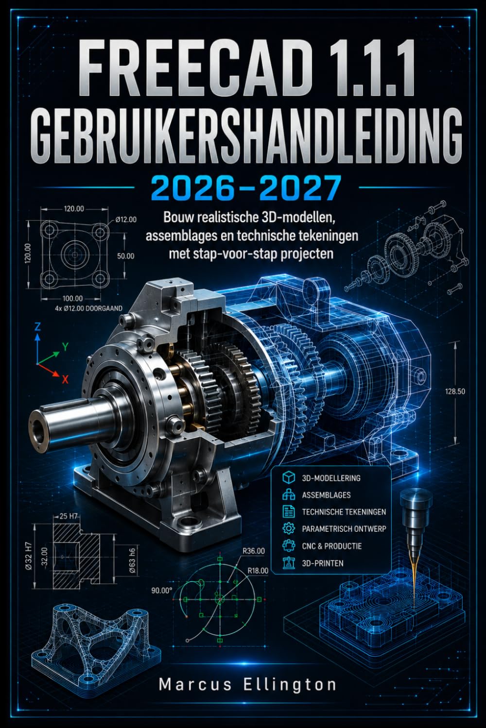 FreeCAD 1.1.1 Gebruikershandleiding 2026-2027: Maak realistische 3D-modellen, samenstellingen en technische tekeningen met stapsgewijze projecten.