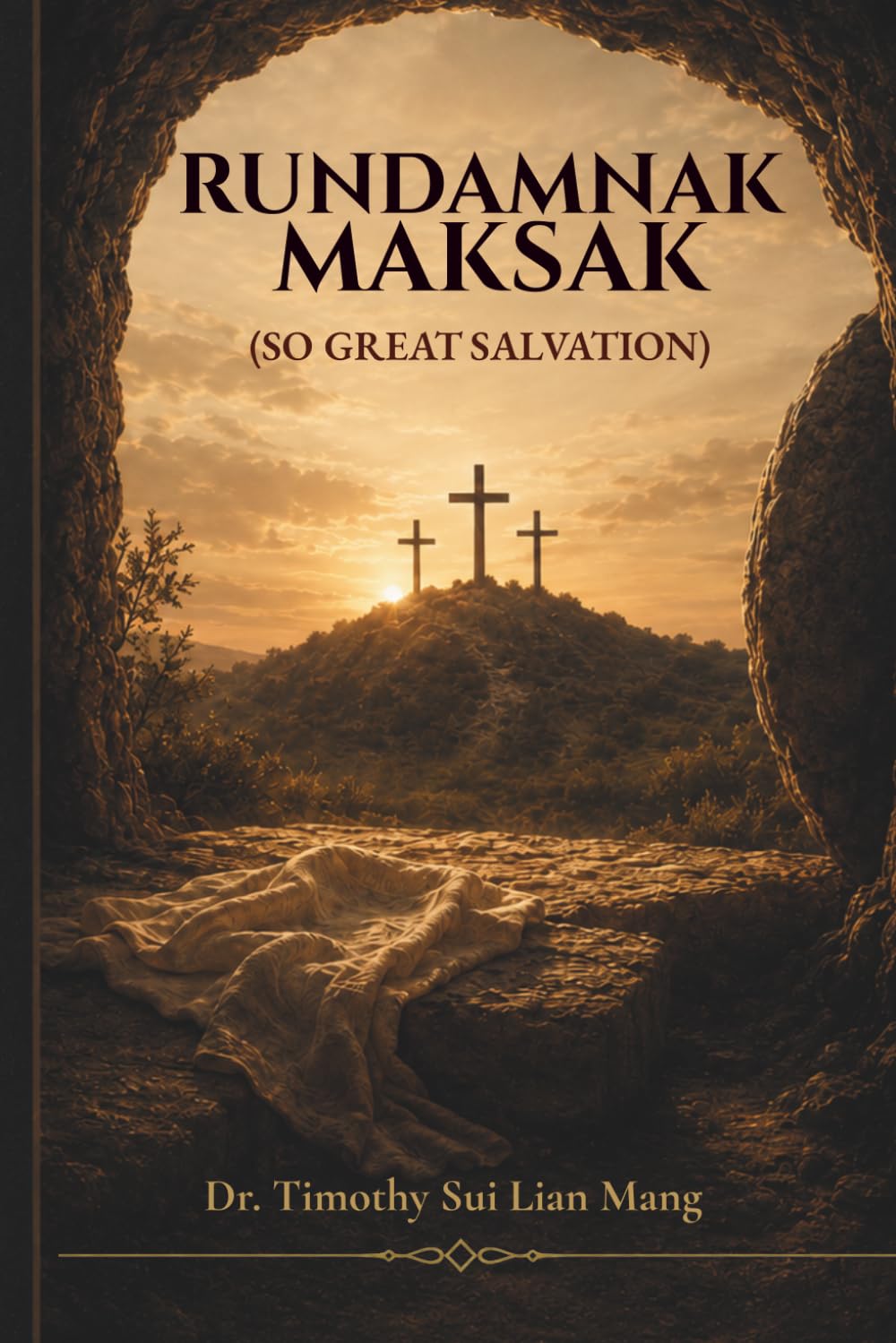 RUNDAMNAK MAKSAK (So Great Salvation)