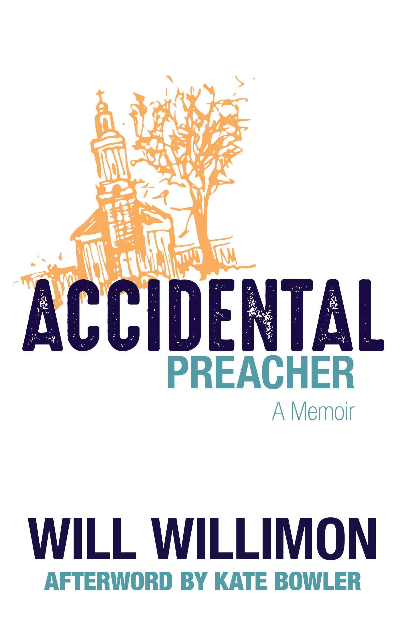 Accidental Preacher: A Memoir