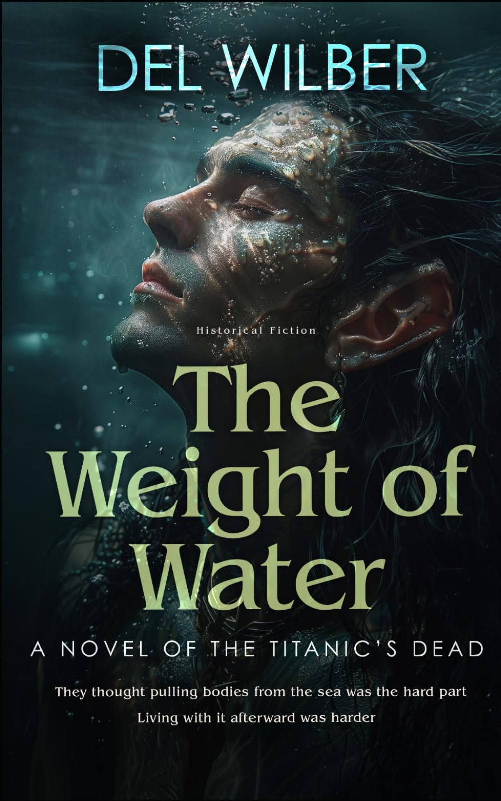 The Weight of Water: A Novel of the Titanic's Dead