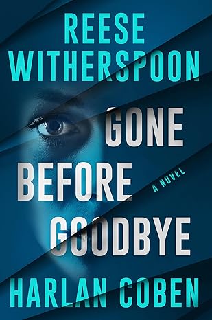 Gone Before Goodbye / Harlan Coben,Reese Witherspoon