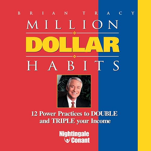 Million Dollar Habits: 12 Power Practices to Double and Triple Your Income