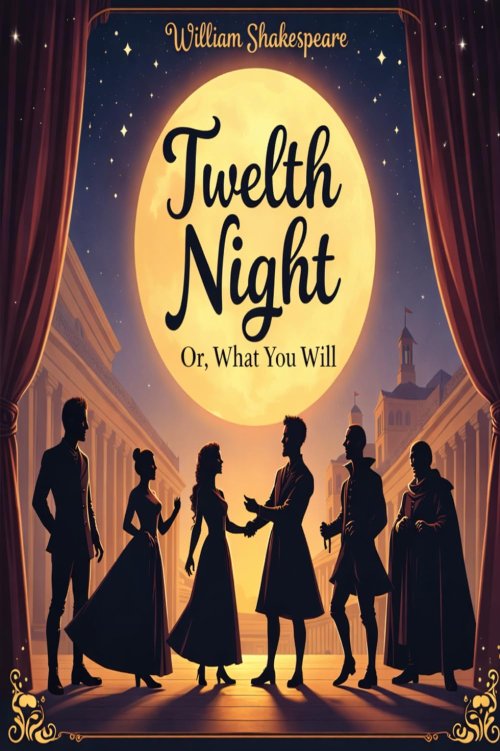 Twelfth Night Or, What You Will