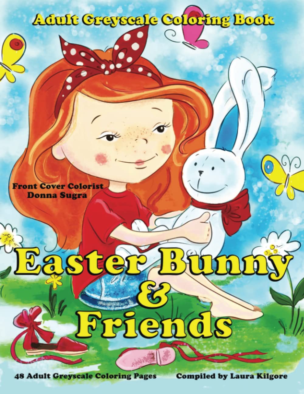 Easter Bunny & Friends: Adult Greyscale Coloring Book with beautiful greyscale pictures of the Easter bunny theme. If you like to color cute images of Easter, then this is the book for you.