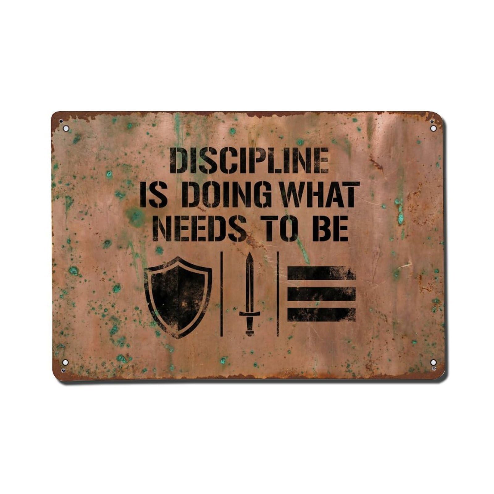 Discipline Doing What Needs Retro Motivational Slogans 1 Metal Tin Sign Plaque Wall Decor for Cafe, Club Bar, Office, Home Garden Metal Poster 8x12Inch