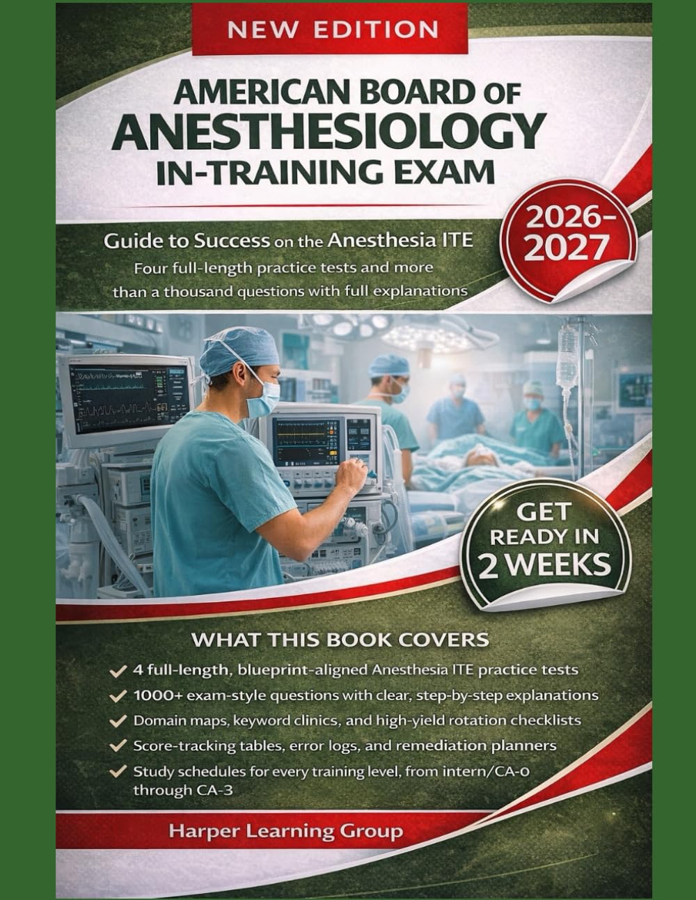 AMERICAN BOARD OF ANESTHESIOLOGY IN-TRAINING EXAM: Guide to Success on the Anesthesia ITE Four full-length practice tests and more than a thousand questions with full explanations