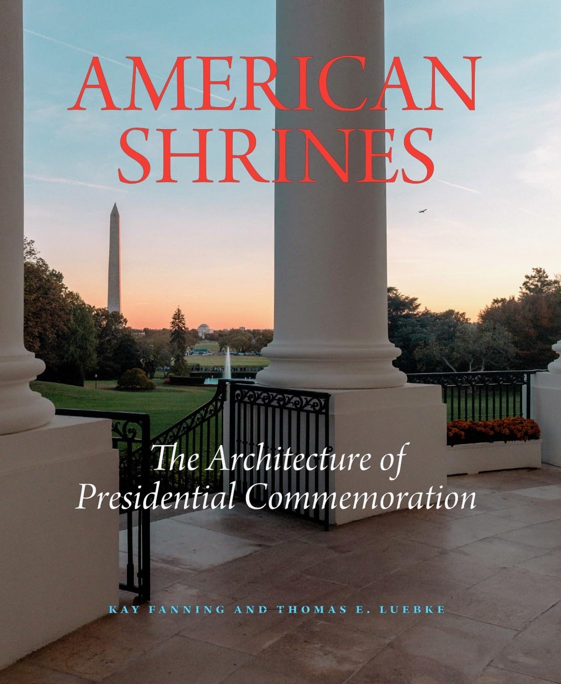 American Shrines: livre sur l'architecture des mémoriaux présidentiels