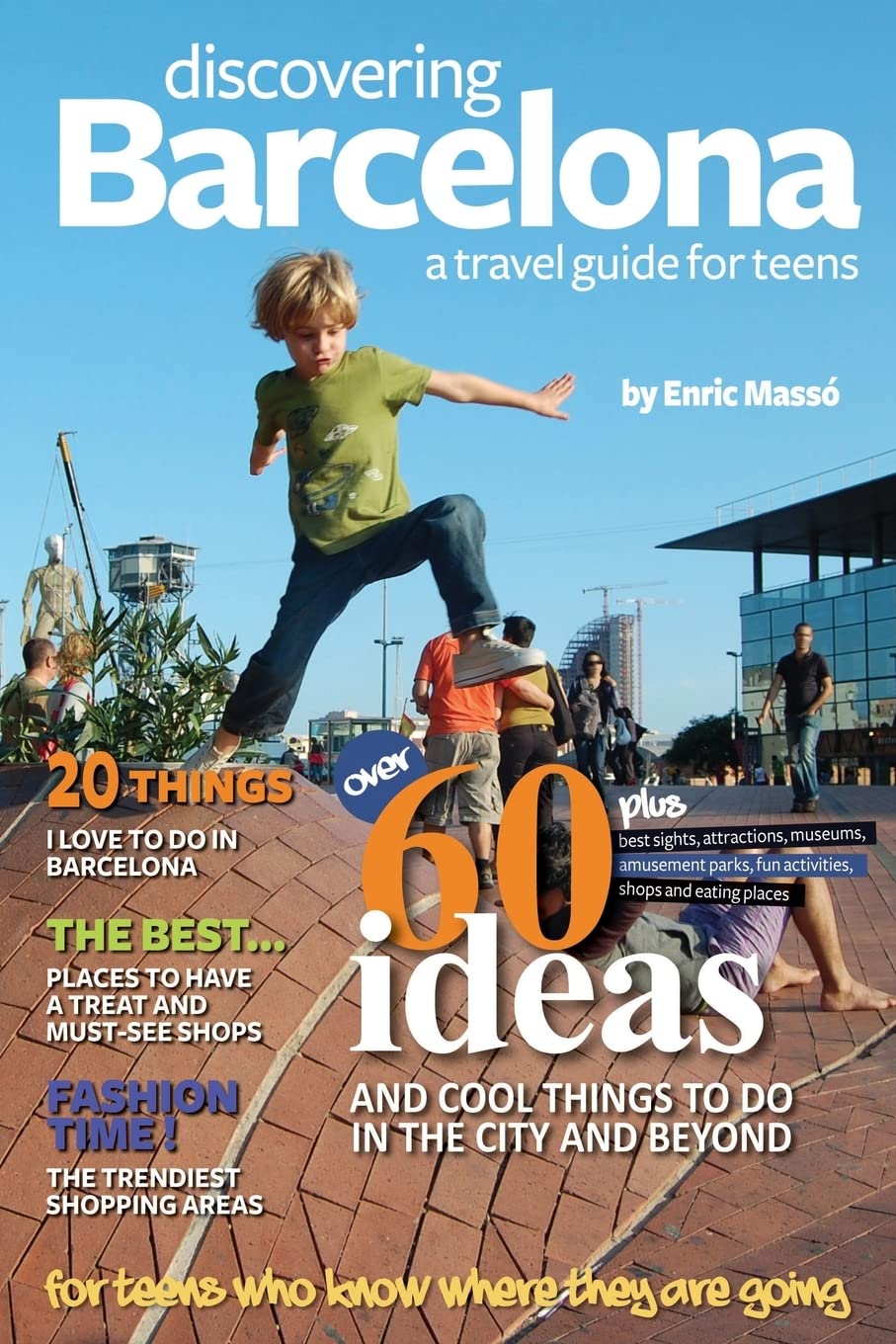 Discovering Barcelona, a travel guide for teens