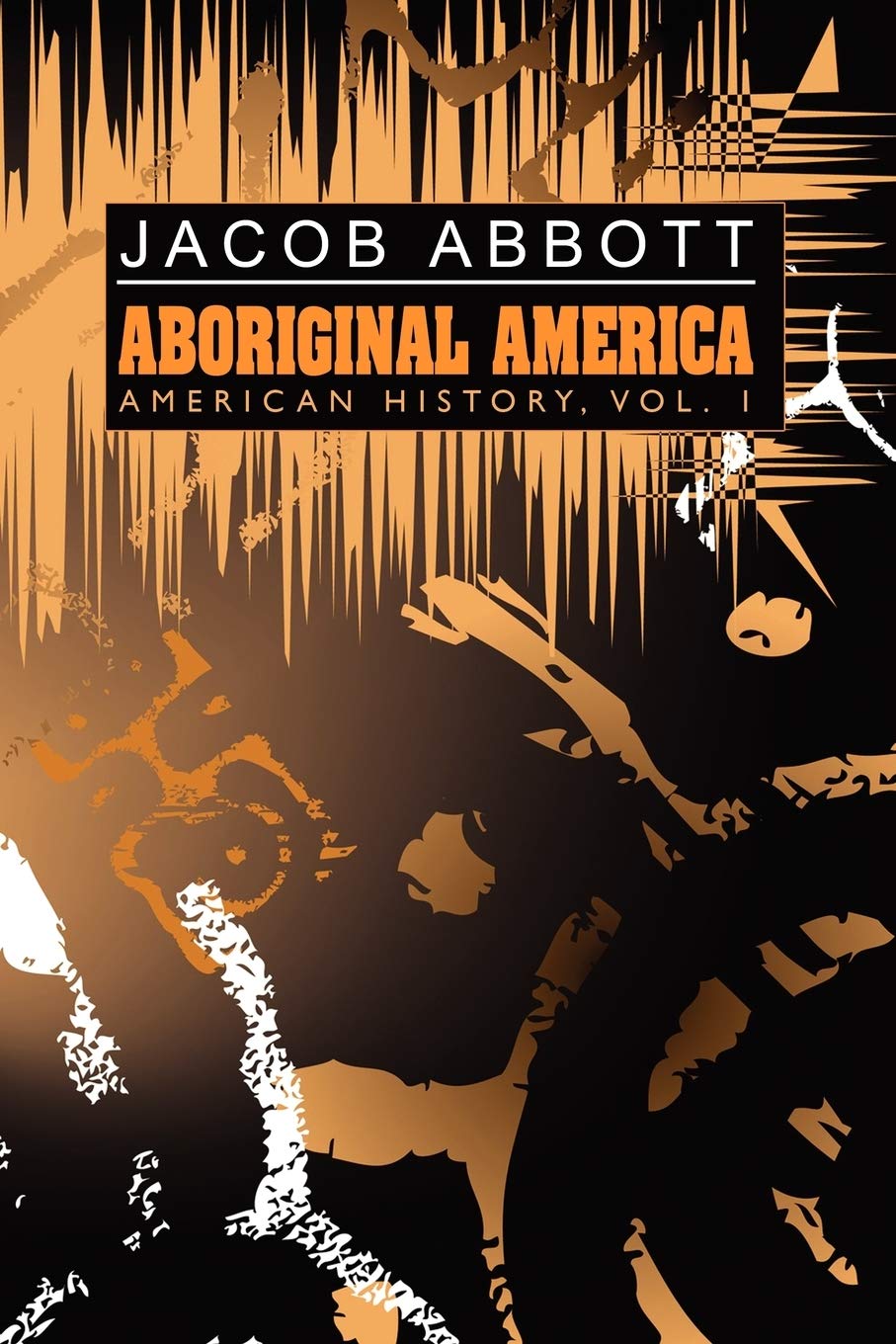 Buy Aboriginal America: American History, Vol. I — BookShops.in