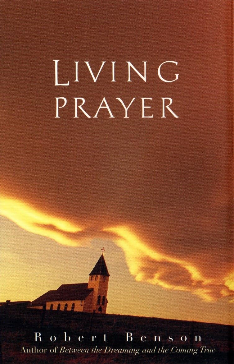 Living Prayer - Robert Benson, 9780874779677, paperback
