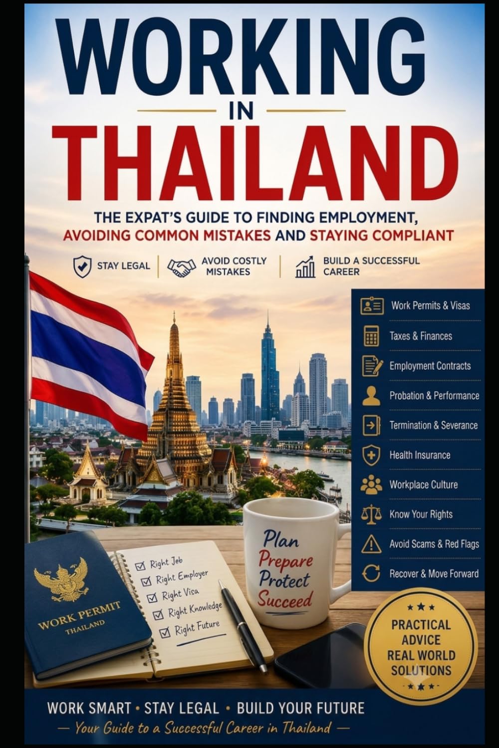 "Working in Thailand: The Expat's Guide to Finding Employment, Avoiding Common Mistakes and Staying Compliant" (Thailand Insider Series)