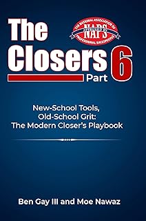 The Closers Part 6: New-School Tools, Old-School Grit: The Modern Closer’s Playbook