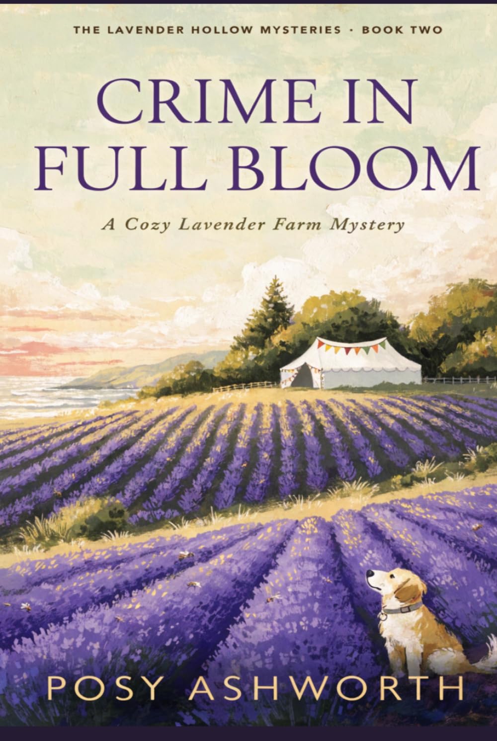 Crime in Full Bloom: A Cozy Lavender Farm Mystery (The Lavender Hollow Mysteries)