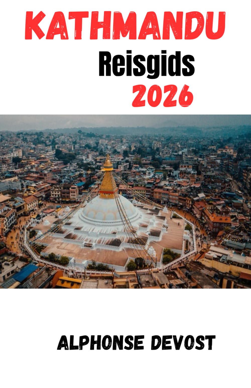 Kathmandu Reisgids 2026