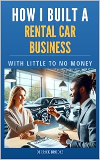 How I Built A Rental Car Business With Little To No Money
