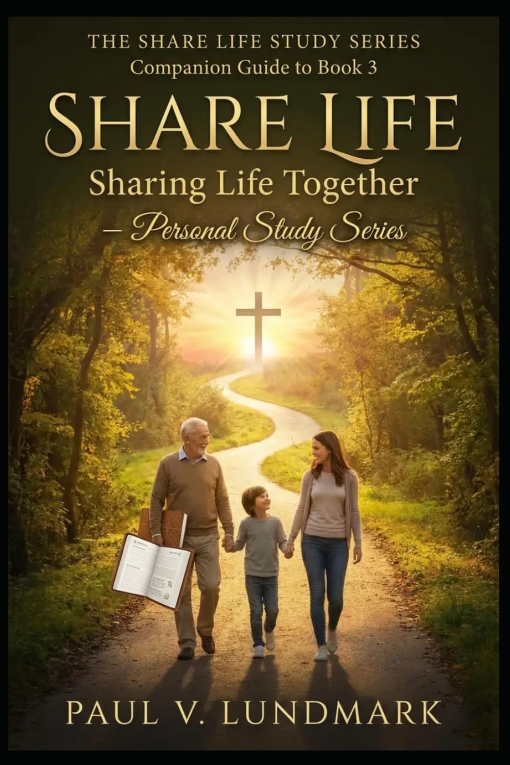 SHARE LIFE: Sharing Life Together: Companion Guide to Book 3 — Personal Study Series (THE SHARE LIFE STUDY SERIES)