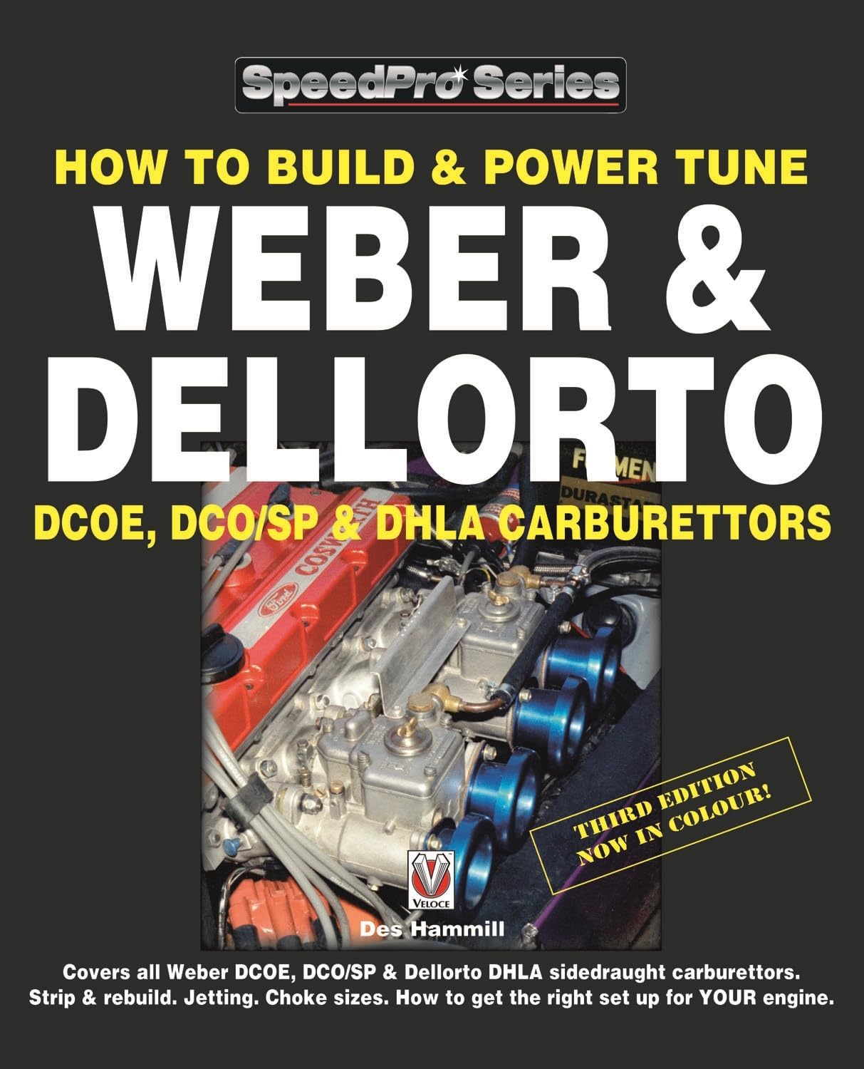 How To Build & Power Tune Weber & Dellorto DCOE, DCO/SP & DHLA Carburettors 3rd Edition (SpeedPro) Paperback โ June 21, 2018