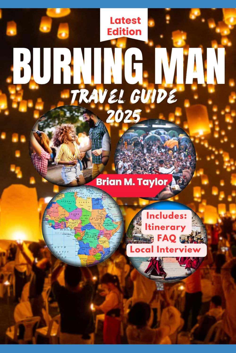 BURNING MAN TRAVEL GUIDE 2025: Playa Dreams And Desert Adventures