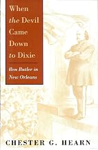 When the Devil Came Down to Dixie: Ben Butler in New Orleans