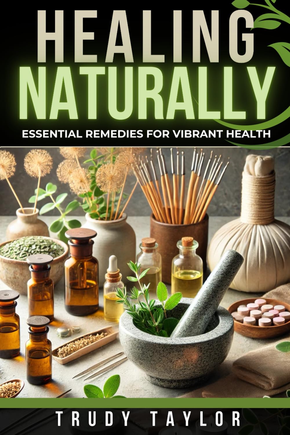 Healing Naturally: Essential Remedies for Vibrant Health