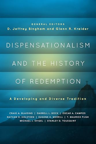Dispensationalism and the History of Redemption: A Developing and Diverse Tradition
