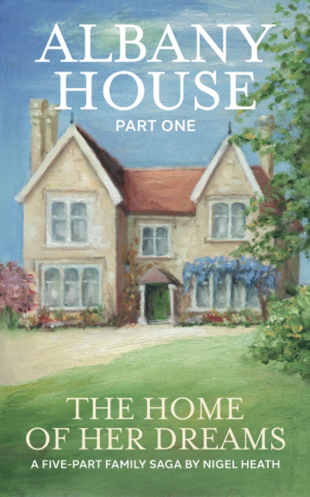 Albany House - Part One: The Home of Her Dreams