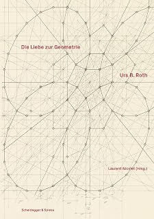 Urs B. Roth: Die Liebe zur Geometrie