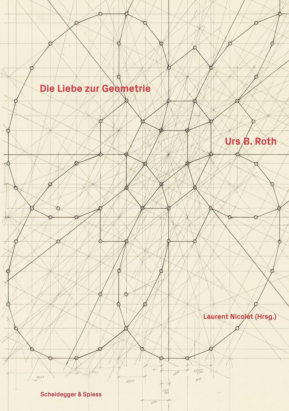 Urs B. Roth: Die Liebe zur Geometrie