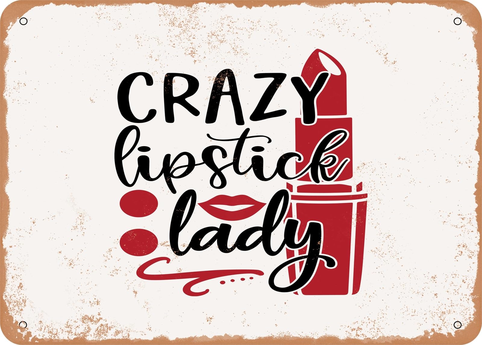 Miaomansenstore Metal Sign - Crazy Lipstick Lady - Vintage Rusty Look Sign Home Decor