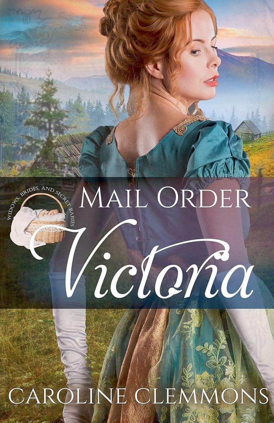 Mail-Order Victoria: 7 (Widows, Brides, and Secret Babies)