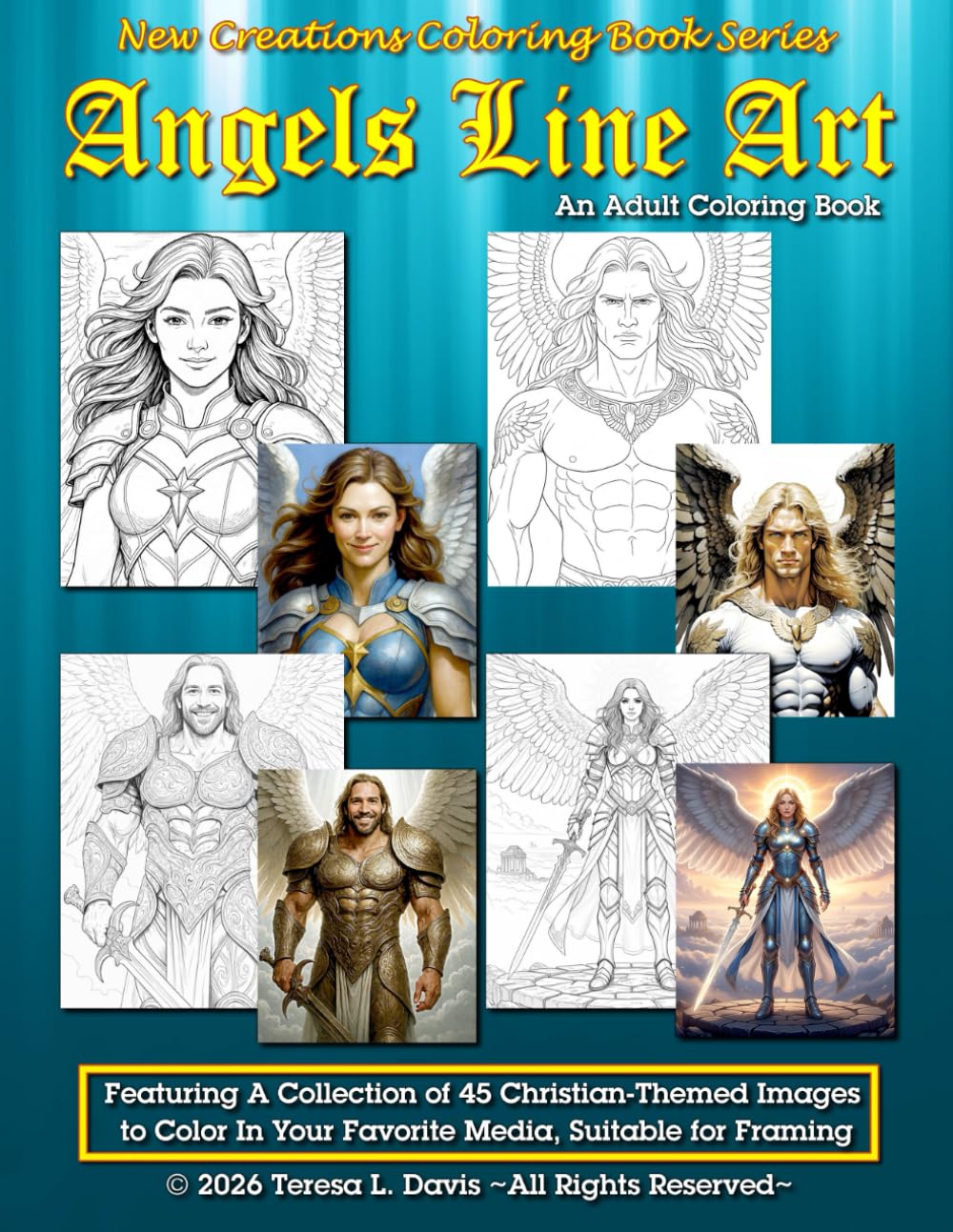 New Creations Coloring Book Series: Angels Line Art: An adult coloring book (coloring book for grownups) featuring A.I. generated images depicting a ... your favorite medium, suitable for framing.