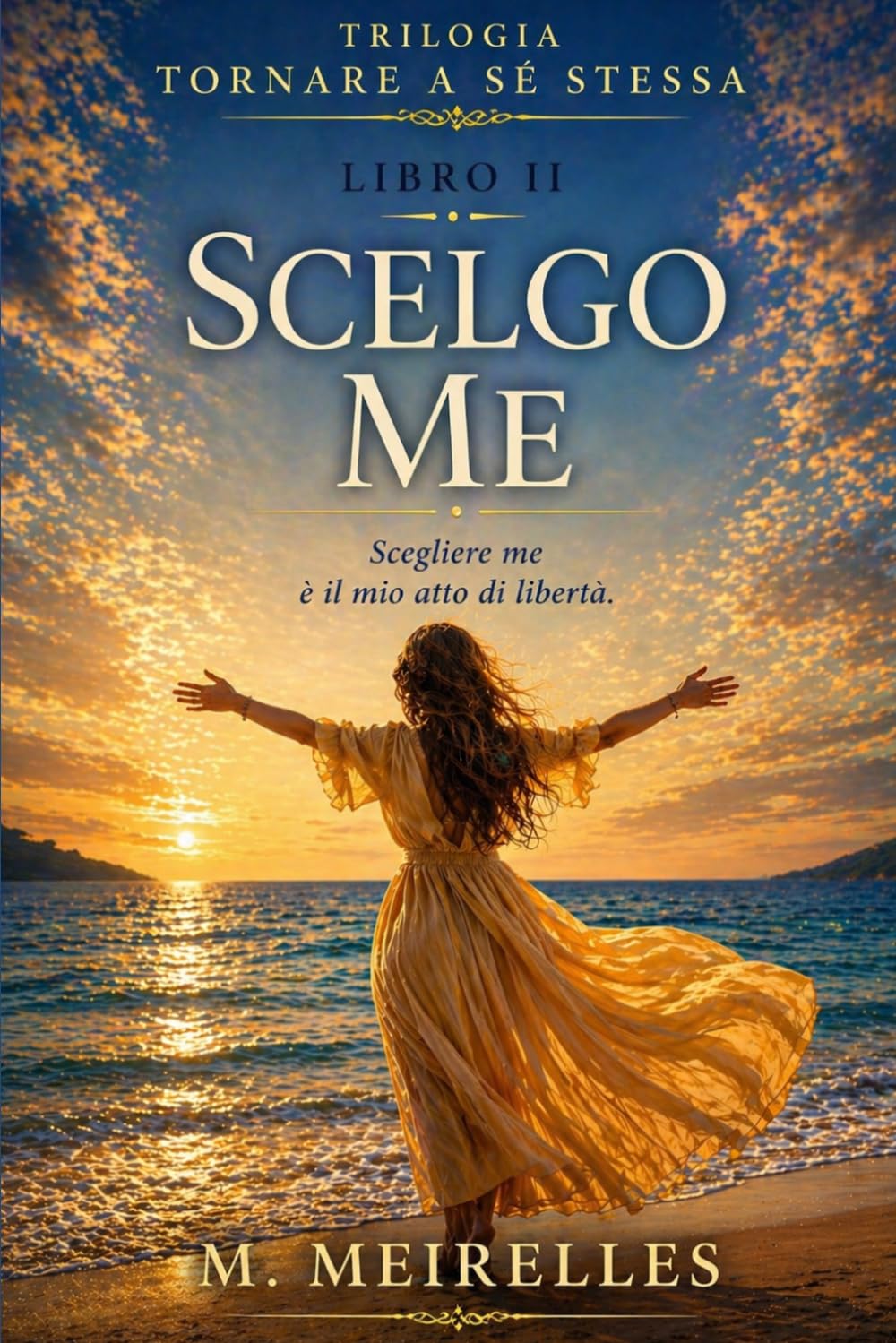 SCELGO ME STESSA: 2 (TRILOGIA “Tornare a sé stessa”)