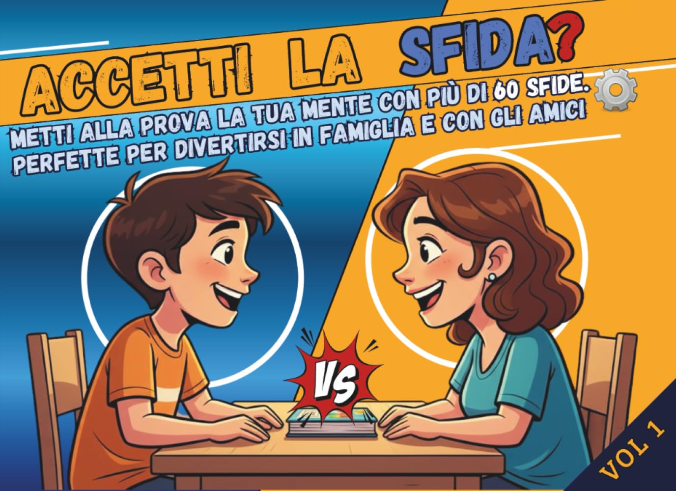 ACCETTI LA SFIDA?: 60+ Giochi per 2 Giocatori: Labirinti, Logica, Cruciverba e Rompicapi per Sfide Testa a Testa