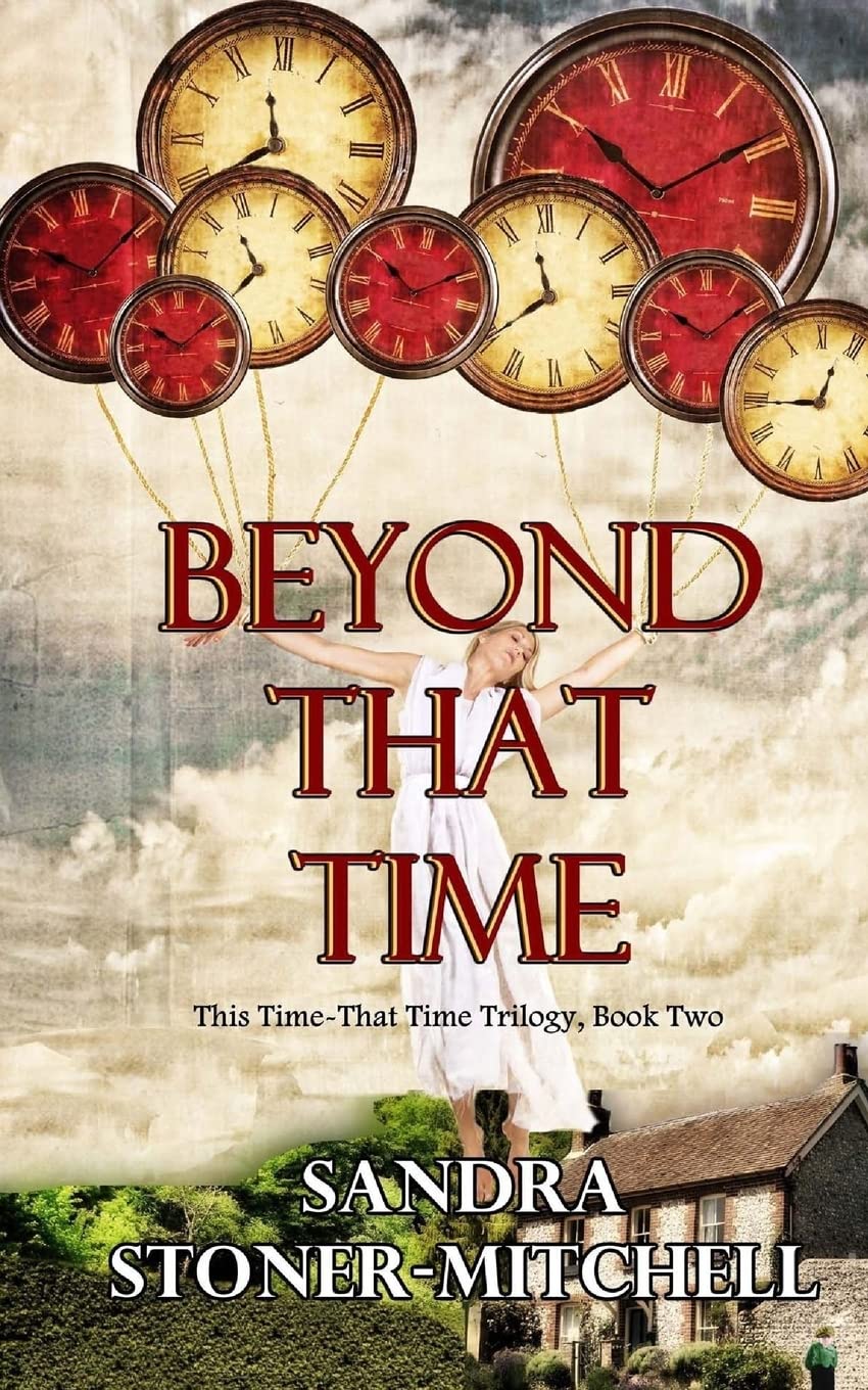 Beyond That Time: This Time - That Time Trilogy, Book Two: Volume 2