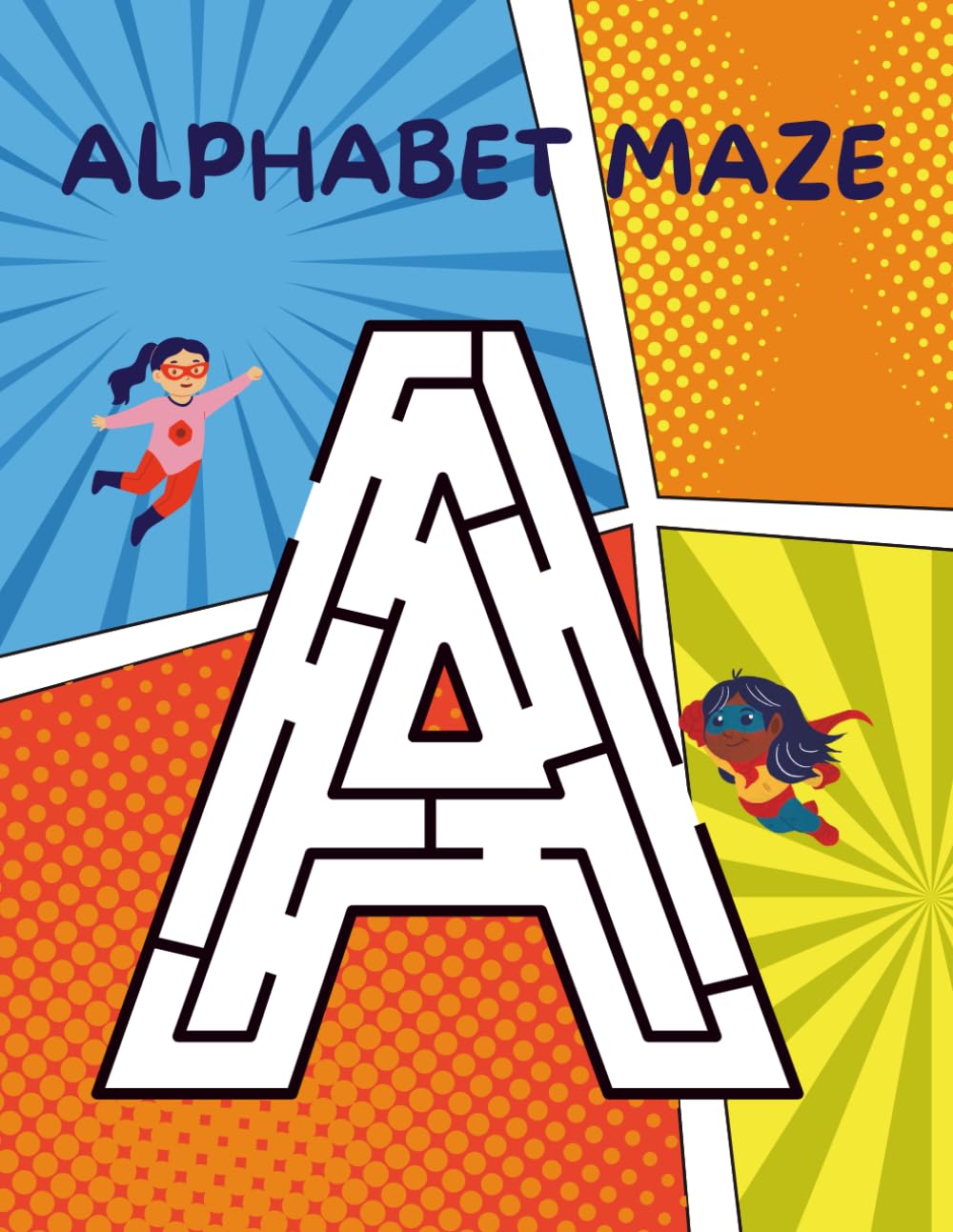 Alphabet Maze Activity Book for Kids: A–Z Maze Puzzles for Preschool and Kindergarten | Learn Letters While Solving Mazes | Ages 3–8