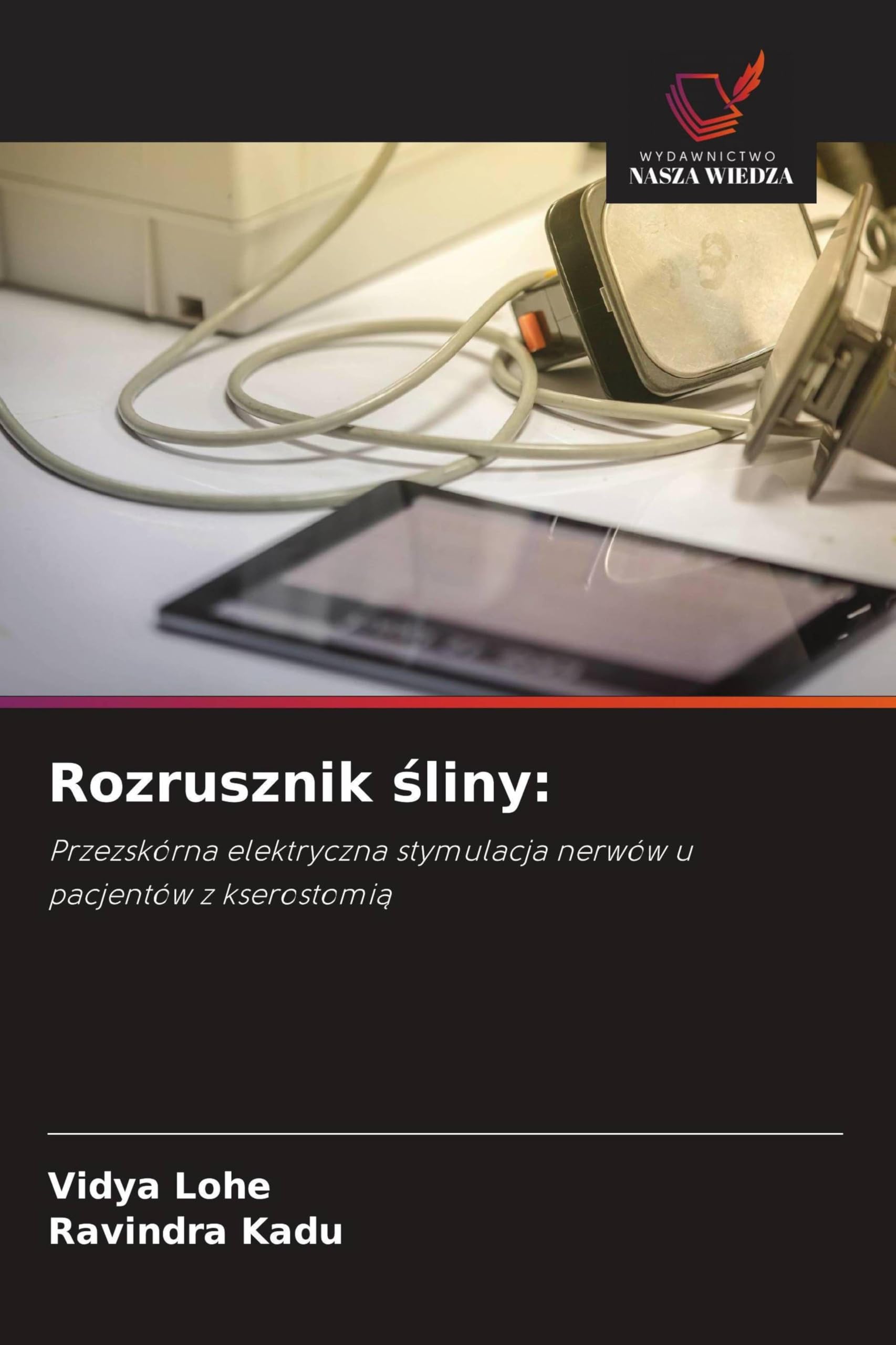 Rozrusznik śliny: Przezskórna elektryczna stymulacja nerwów u pacjentów z kserostomi¿