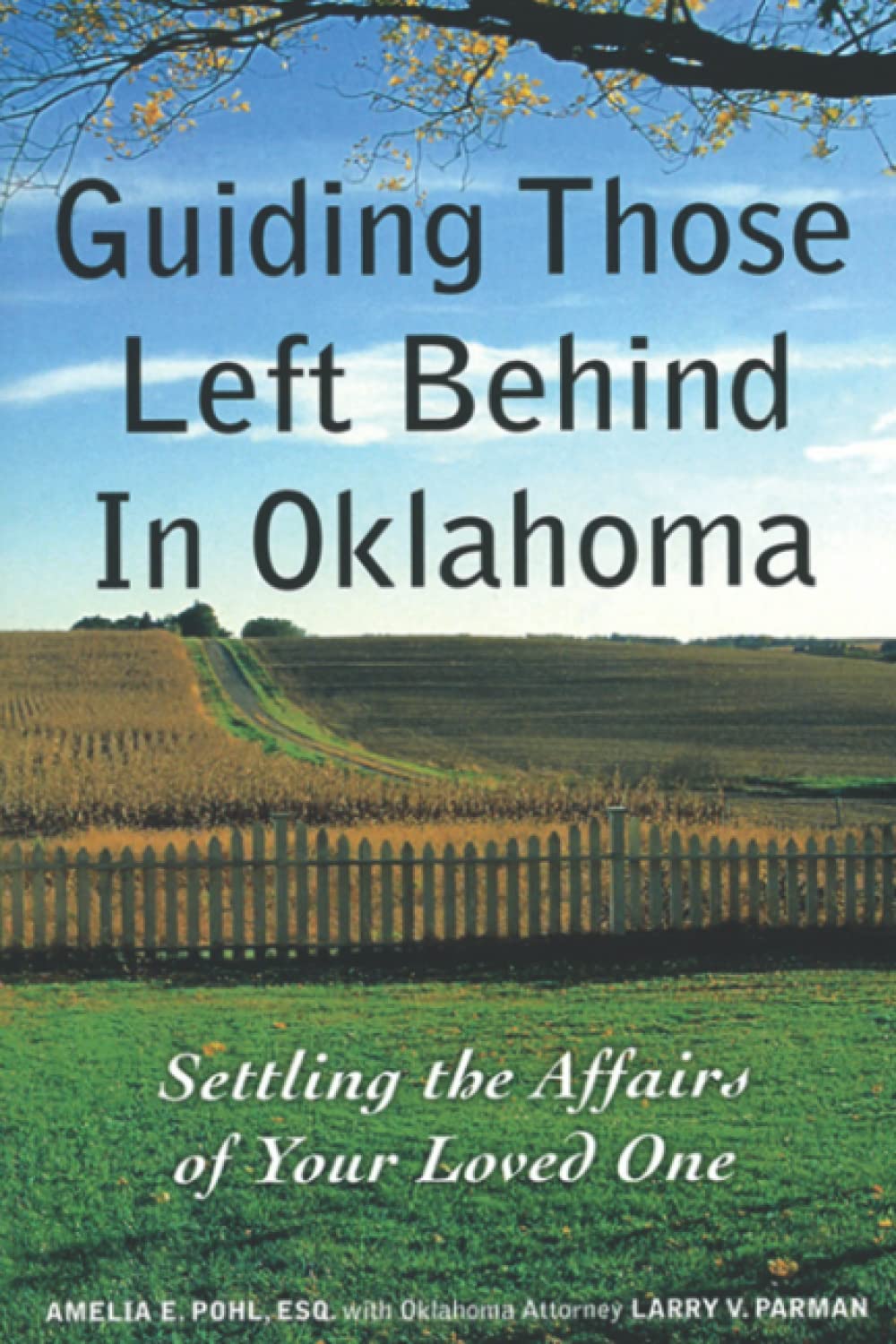 Guiding Those Left Behind In Oklahoma: Settling The Affairs Of Your Loved One