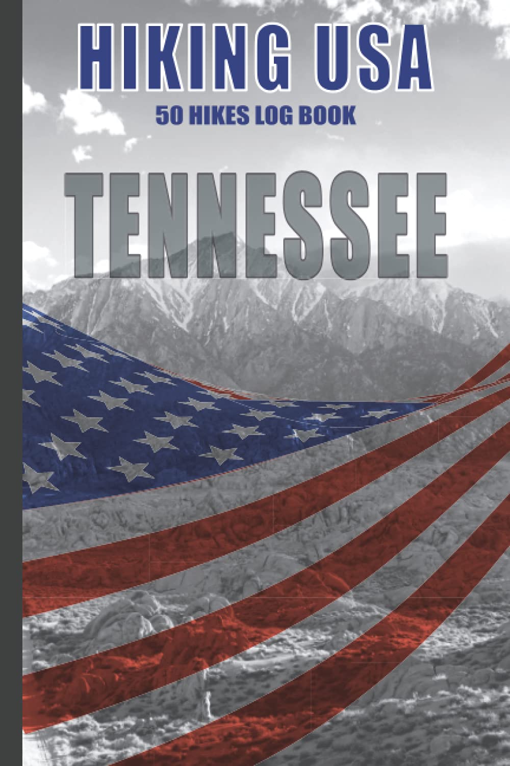 Hiking USA: TENNESSEE- Hiking Trail Prompted Log Book, Compact 6x9, Perfect Hikers Gift - Keepsake Journal